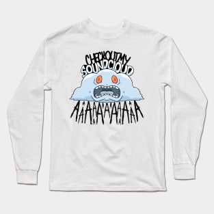 Check Out My Sound Cloud Long Sleeve T-Shirt